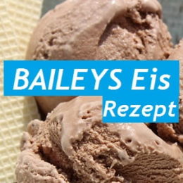 Baileys Eis Rezept für Eismaschine